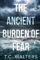 The Ancient Burden of Fear
