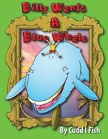 Billy Wants a Blue Whale