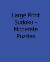 Large Print Sudoku - Moderate Puzzles