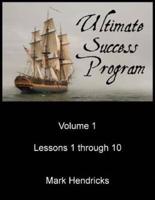 Ultimate Success Program (Volume 1 - Lessons 1 Through 10)