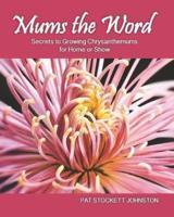 Mums the Word