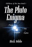 The Pluto Enigma