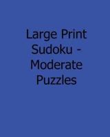 Large Print Sudoku - Moderate Puzzles