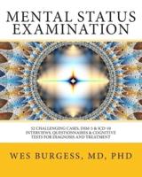 Mental Status Examination: 52 Challenging Cases, DSM and ICD-10 Interviews, Questionnaires and Cognitive Tests for Diagnosis and Treatment