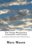 The Young Housewife's Counsellor and Friend