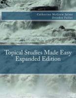 Topical Studies Made Easy Expanded Edition