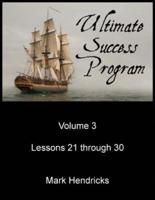 Ultimate Success Program (Volume 3 - Lessons 21 Through 30)
