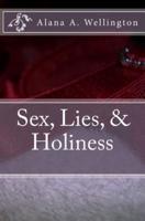 Sex, Lies, & Holiness