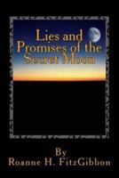 Lies and Promises of the Secret Moon