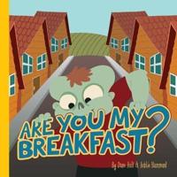 Are You My Breakfast