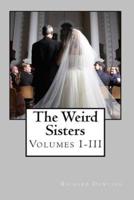 The Weird Sisters (Volumes I-III)