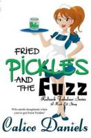 Fried Pickles and the Fuzz