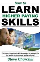 How to Learn Higher Paying Skills