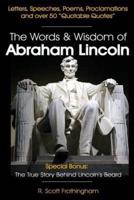 The Words & Wisdom of Abraham Lincoln