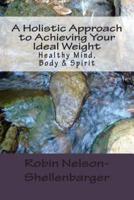 A Holistic Approach to Achieving Your Ideal Weight