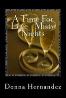 A Time for Love / Misty Nights