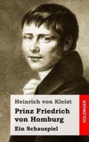 Prinz Friedrich Von Homburg
