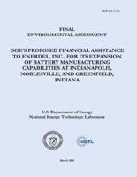 Final Environmental Assessment - Doe's Proposed Financial Assistance to Enerdel, Inc., for Its Expansion of Battery Manufacturing Capabilities at Indianapolis, Noblesville, and Greenfield, Indiana (Doe/EA-1710)