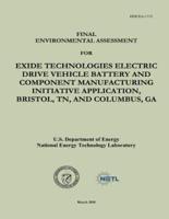 Final Environmental Assessment for Exide Technologies Electric Drive Vehicle Battery and Component Manufacturing Initiative Application, Bristol, TN, and Columbus, Ga (Doe/EA-1712)