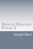 Mostly Rescued Poems 2