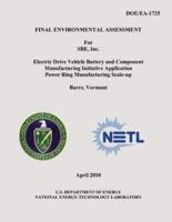 Final Environmental Assessment for Sbe, Inc. Electric Drive Vehicle Battery and Component Manufacturing Initiative Application Power Ring Manufacturing Scale-Up, Barre, Vermont (Doe/EA-1725)