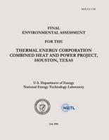 Final Environmental Assessment for the Thermal Energy Corporation Combined Heat and Power Project, Houston, Texas (Doe/EA-1740)