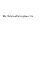 The Christian Philosophy of Life