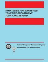 Strategies for Marketing Your Fire Department Today and Beyond