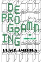 Deprogramming Black America