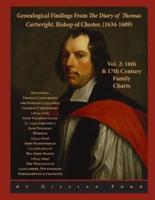 Genealogical Findings from The Diary of Thomas Cartwright, Bishop of Chester (1634-1689) Vol 2