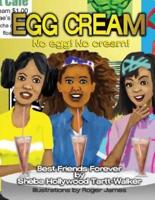 Egg Cream No Egg! No Cream! Best Friends Forever