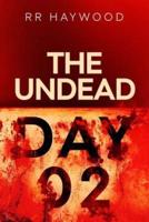 The Undead. Day Two