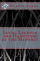 Local Legends and Hauntings of the Midwest