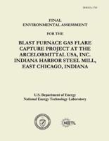 Final Environmental Assessment for the Blast Furnace Gas Flare Capture Project at the Arcelormittal USA, Inc. Indiana Harbor Steel Mill, East Chicago, Indiana (Doe/EA-1745)