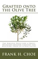 Grafted Onto the Olive Tree