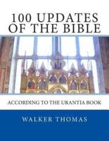 100 Updates of the Bible