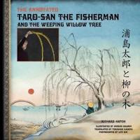 The Annotated Taro-San the Fisherman and the Weeping Willow Tree