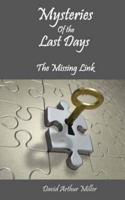 Mysteries of the Last Days