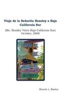 Viaje De La Senorita Beasley a Baja California Sur