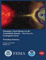 Managing Critical Disasters in the Transatlantic Domain - The Case of a Geomagnetic Storm (Workshop Summary)