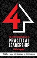 The Four Fundamentals of Practical Leadership