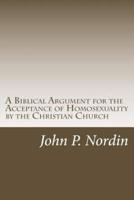 A Biblical Argument for the Acceptance of Homosexuality by the Christian Church
