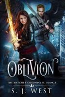 Oblivion (Book 3, the Watcher Chronicles)