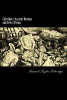 Coleridge's Ancient Mariner and Select Poems