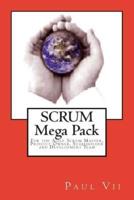 Scrum, (Mega Pack), For the Agile Scrum Master, Product Owner, Stakeholder and Development Team