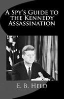 A Spy's Guide to the Kennedy Assassination