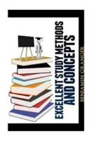 Excellent Study Methods and Concepts