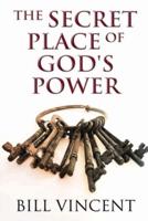 The Secret Place of God's Power (EPOS Edition)