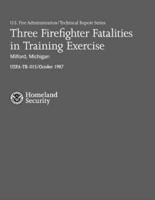 Three Firefighter Fatalities in Training Exercise- Milford, Michigan