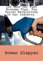 100 Best Car Fuel Economy Tips: Top Secret Revelations of Car Industry
